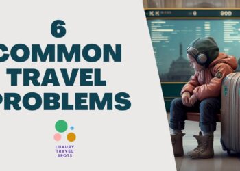6 common travel problems | Travel Guide