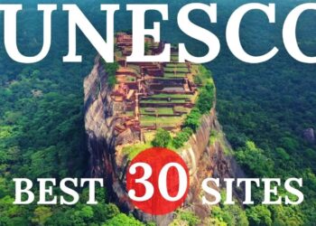30 UNESCO WORLD HERITAGE SITES you need to visit before you die