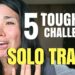 5 CHALLENGES OF SOLO TRAVEL