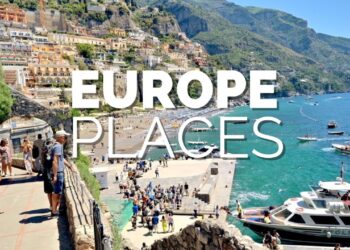 50 Best Places to Visit in Europe – Travel Guide