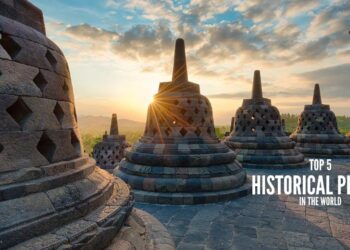 Top 5 Historical Places in the World