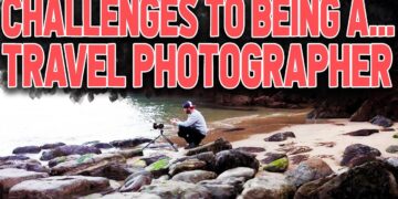 3 Biggest Challenges to Being a Travel Photographer
