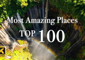 Most Amazing 100 Places on The Earth 4K