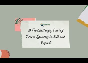 16 Top Challenges Facing Travel Agencies in 2022 and Beyond