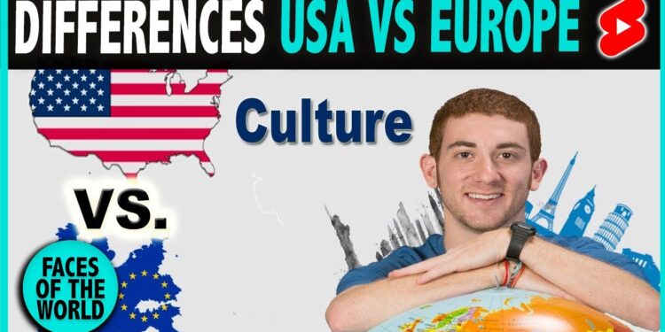 18 Cultural Differences: USA v. Europe