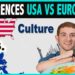 18 Cultural Differences: USA v. Europe